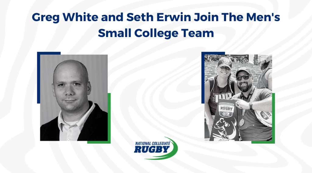 National Collegiate Rugby Makes Two Appointments to the Men’s Small College Team